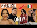 SPEAKING ONLY SPANISH TO MY FIANCE FOR 24 HOURS!! 🔥