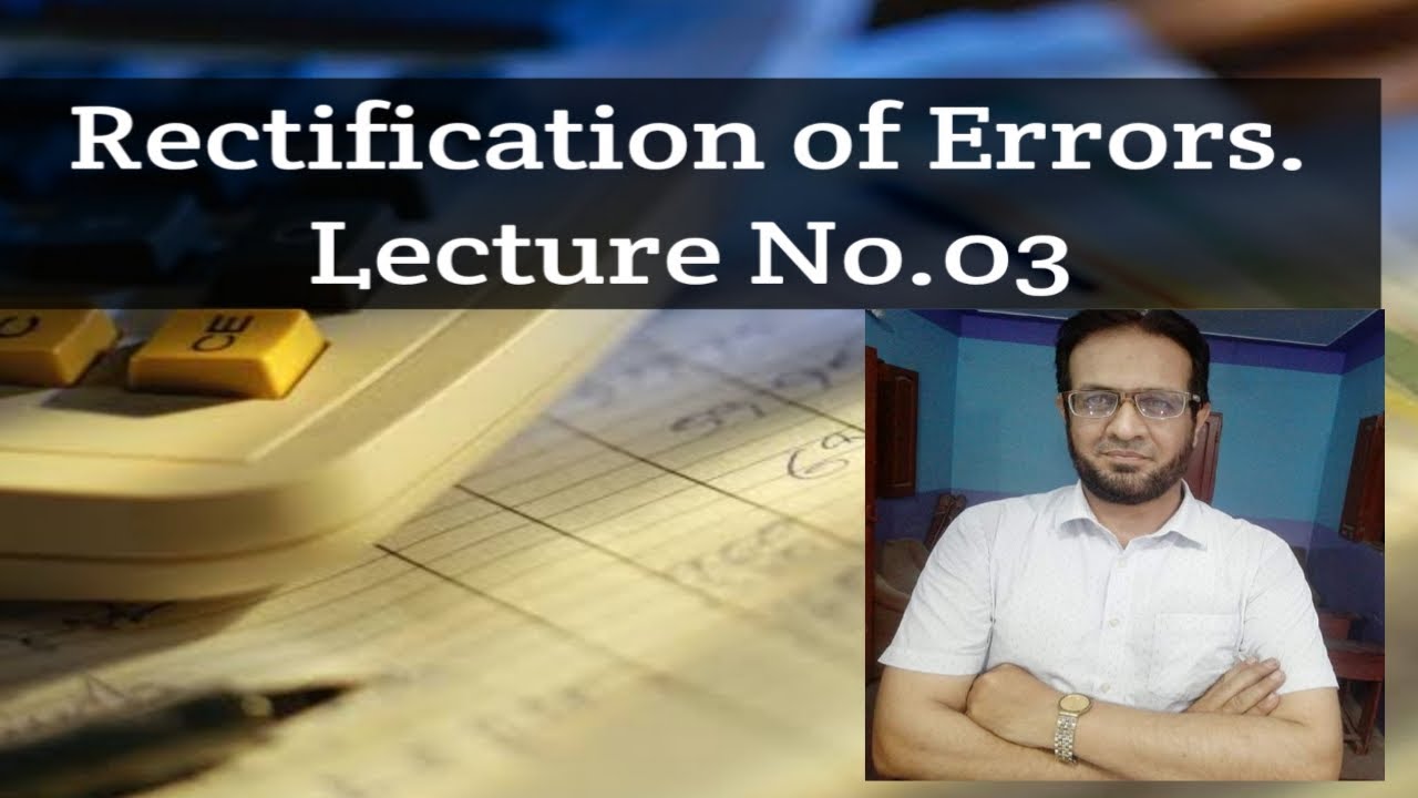 Rectification of Errors Lecture No.03 - YouTube