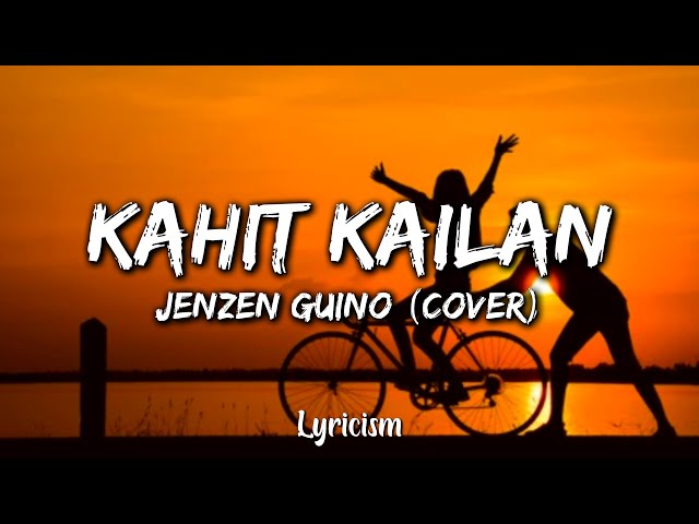 Kahit Kailan - Jenzen Guino (Cover) (Lyrics) class=