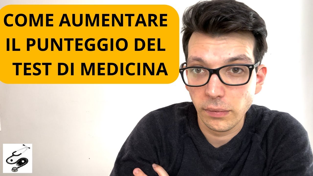 COME FARE PIU' PUNTI AL TEST DI MEDICINA DI LUGLIO - 5 consigli