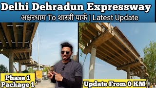 Delhi Dehradun Expressway Latest Update | अक्षरधाम To शास्त्री पार्क | #shivashuvlog