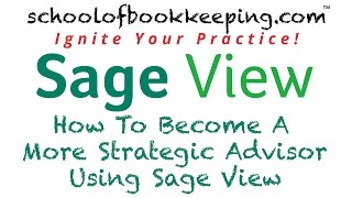 Sage View - Lesson 1 - How To Become A More Strategic Advisor Using Sage View