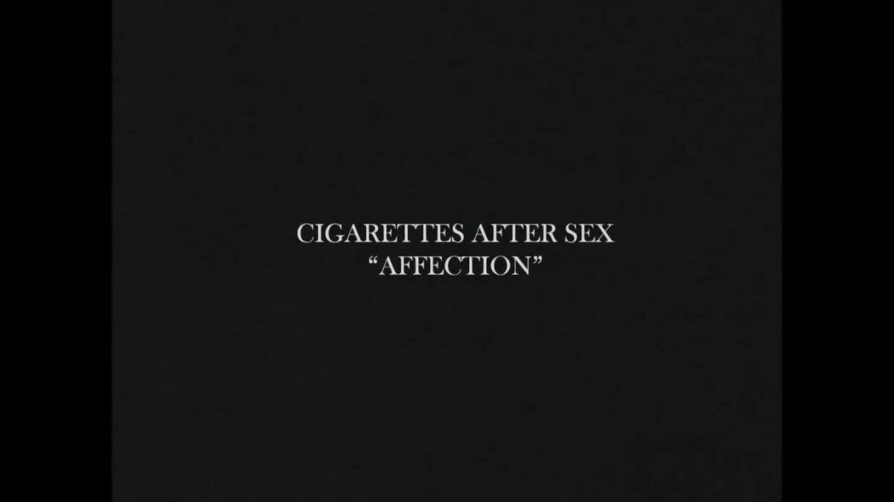 Cigarettes After Sex Affection Lyrics Youtube