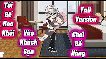 Full Version : Tôi Bế Hoa Khôi Vào Khách Sạn Chơi Đồ Hàng (End) | Vanh Vietsub
