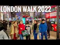 London Walk 2022 | Central London Walking Tour | London Winter Walk [4K HDR]
