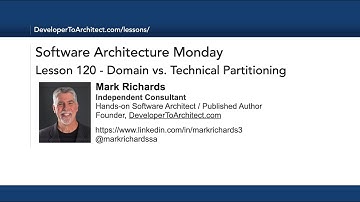Lesson 120 - Domain vs Technical Partitioning