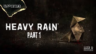 HEAVY RAIN. PART 1.