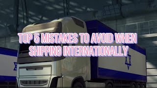 Top 5 Mistakes to Avoid When Shipping Internationally #internationalshipping#freightforwardingadvice