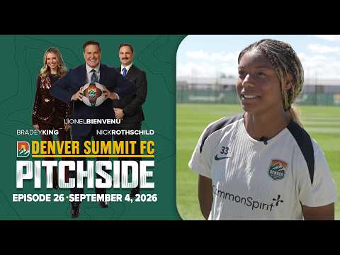 Denver Summit FC: Pitchside | Episode 26 | 6 Goal Explosion!