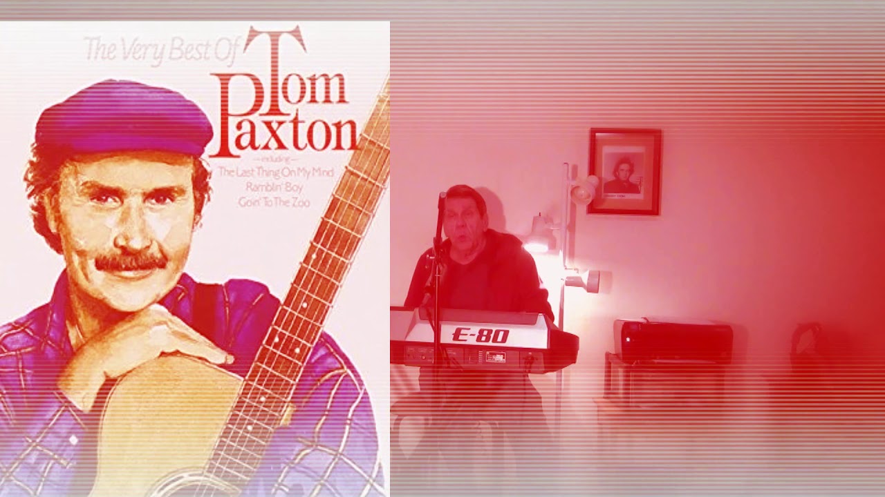 THE LAST THING ON MY MIND - Cover - Tom Paxton - YouTube