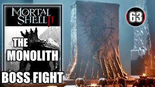 Mortal Shell 2 - The Monolith Boss Fight - Walkthrough Part 63
