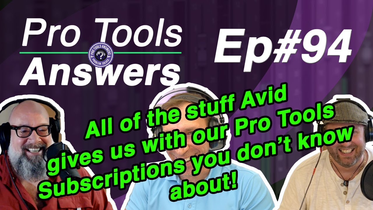Pro Tools Answers 94 Pro Tools Subscription Benefits YouTube