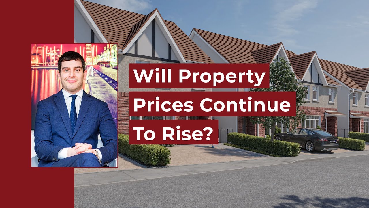 Will the Price of Irish Property Continue to Rise? Owen Reilly YouTube