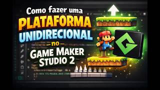 Como fazer plataforma que só sobe (GameMaker Studio 2)