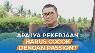 Apa Iya Pekerjaan Harus Cocok Dengan Passion | Helmy Yahya Bicara
