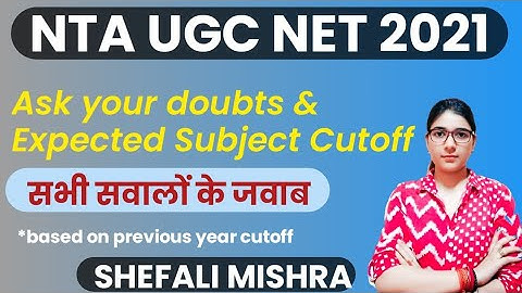 UGC NET 2021: Ask Your Expected Cutoff By SHEFALI MISHRA