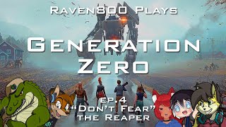 Raven800 Plays - Generation Zero ep.4 Don't Fear the Reaper