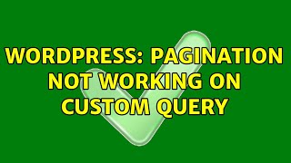 Wordpress: Pagination not working on custom query (3 Solutions!!)