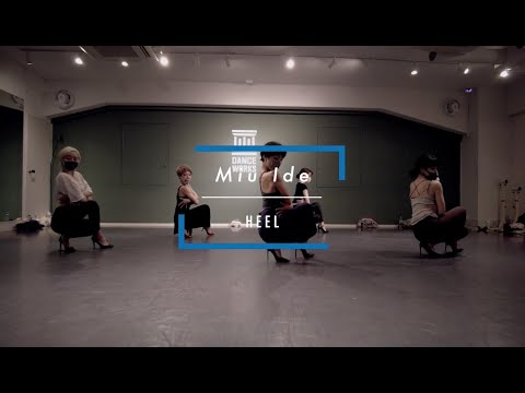 【DANCEWORKS】Miu Ide / HEEL