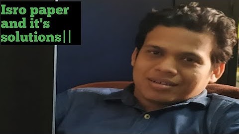 ISRO PREPARATION : PREVIOUS YEAR SOLVED QUESTION PAPERS|ISRO 2017 SOLUTIONS||