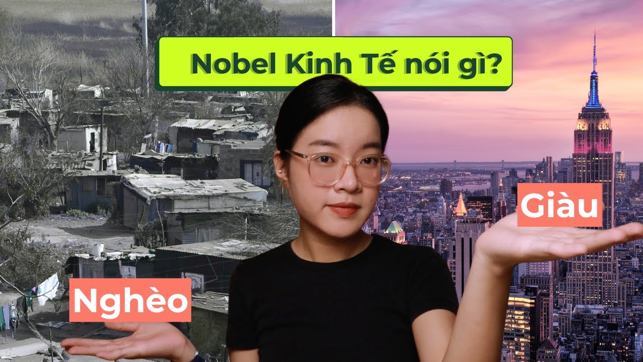 Outline Video Lý thuyết Nobel Kinh tế 2024 (giải thích đơn giản)