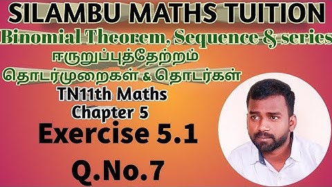 Exercise 5.1 Q.no.7|TN 11th Maths|Chapter 5|Binomial theorem, Sequence and Series in tamil