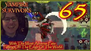 With The Most Adverse Fate Falling Off The Edge Of The World LetsPlay Vampire Survivors Episode 65