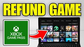 How To Refund Game Xbox PC App Gamepass