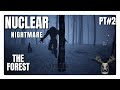 NUCLEAR NIGHTMARE new map the forest pt 2
