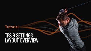 TPS 9 Settings Layout Overview