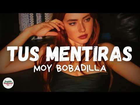 Moy Bobadilla - Tus Mentiras (Letra)
