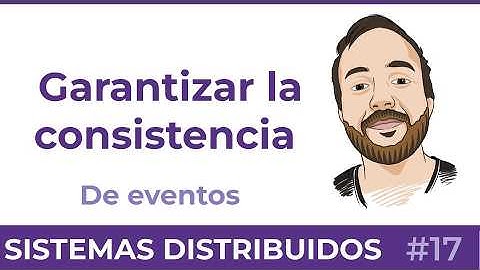 ¿Y si tu evento nunca llega? Patrones para la consistencia de eventos en los sistemas distribuidos