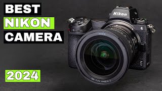 Best Nikon Cameras 2024  Top 5 Best Nikon Cameras You Should Buy in 2024