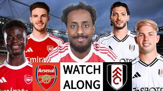 Arsenal Vs Fulham  Watchalong  Premier League Watchalong