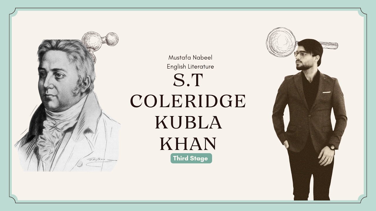 شرح قصيدة قبلاي خان بشكل تحليلي  S.T Coleridge Kubla Khan - المرحلة الثالثة