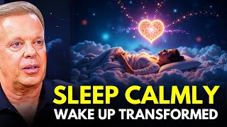 Dr. Joe Dispenza Sleep Meditation - Sleep Calmly Tonight and Wake Up Fully Transformed