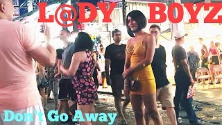 L@DY B0YZ - Don&#39;t Go Away - VLOG 50