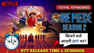 One Piece Season 2 Netflix India Ott Release Time & Date One Piece 2 Hindi Total Episodes Update