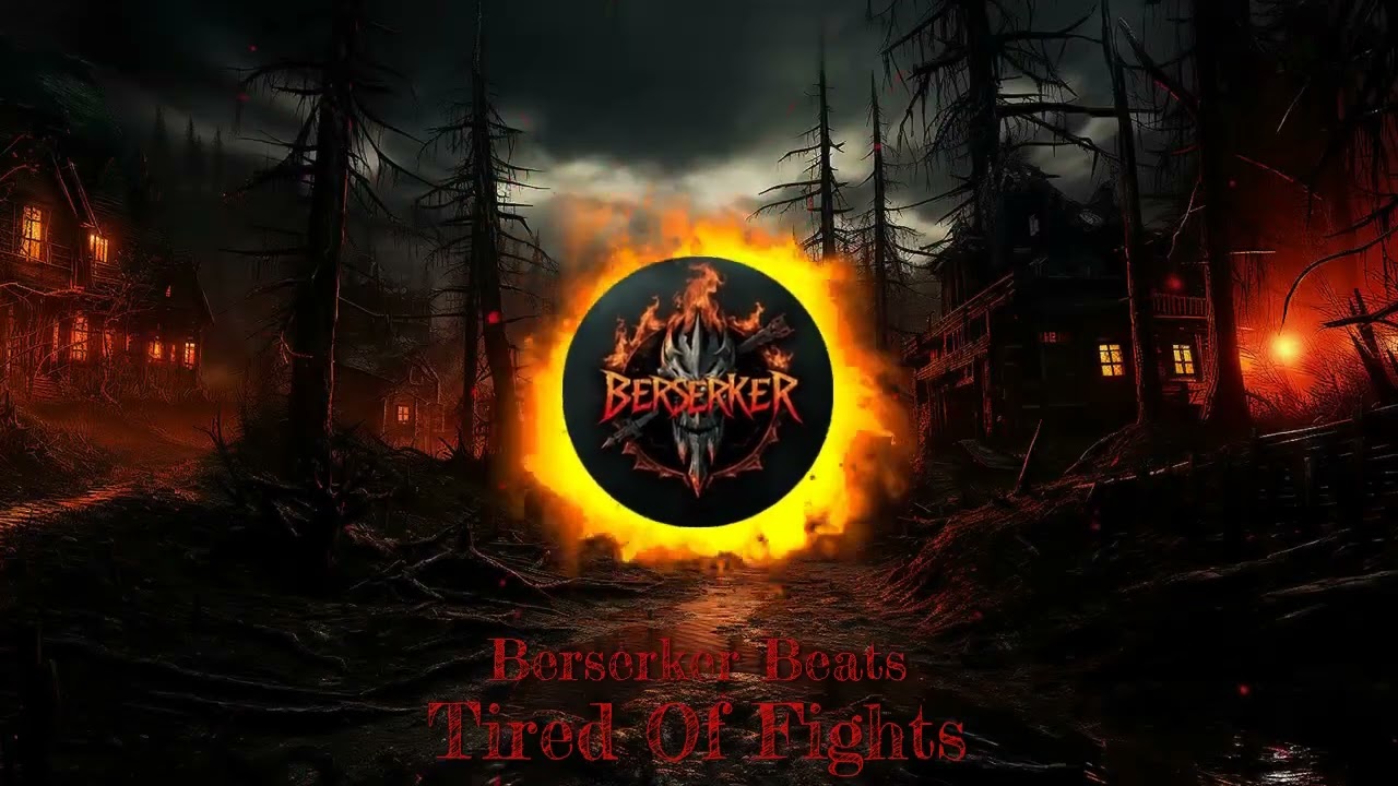 Berserker Beats - Tired Of Fights