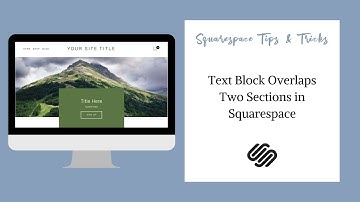Text Block Overlaps Two Sections | Squarespace 7.0