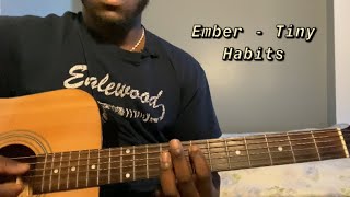 Ember - Tiny Habits | Guitar Tutorial(How to play ember)