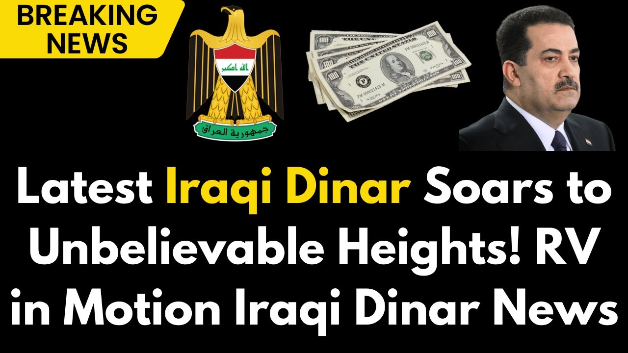 SHOCKING Iraqi Dinar (IQD) Hits Unprecedented AllTime High RV 2024 SHOCKING Iraqi Dinar (IQD) Hits Unprecedented AllTime High RV 2024