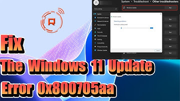 How to Fix the Windows 11 Update ERROR 0x800705aa