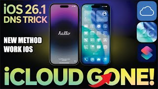 New Ios 26.1 Dns Trick To Unlock Iphone Icloud No Tools Needed