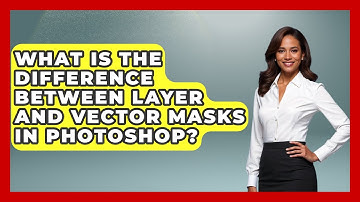 What Is The Difference Between Layer And Vector Masks In Photoshop? - Design Tool Unlocked