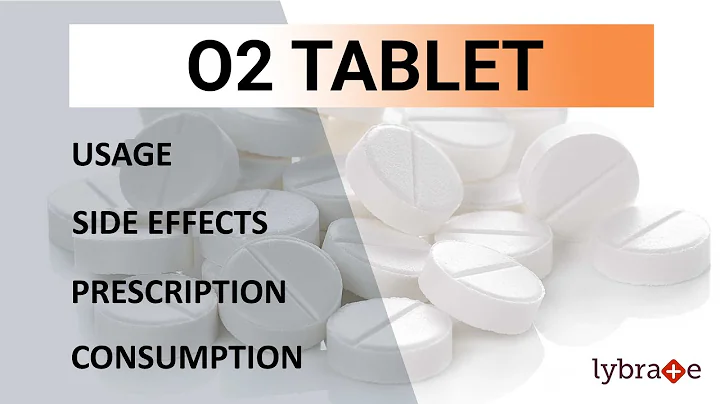 O2 Tablet : Uses, Side Effects, Prescription & Consumption - 2019