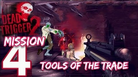 Dead Trigger 2 Mission 4 Gameplay |Tools of the Trade