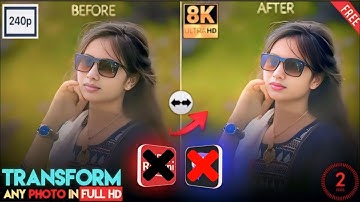 Low Quality photo Convert to 4K | How To increase image Clarity In Mobile |4k photo editing Tutorial