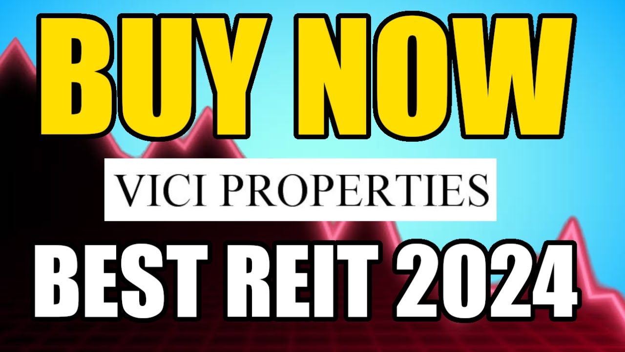Here's Why VICI Properties is the best REIT in 2024 | (Am I Buying?)