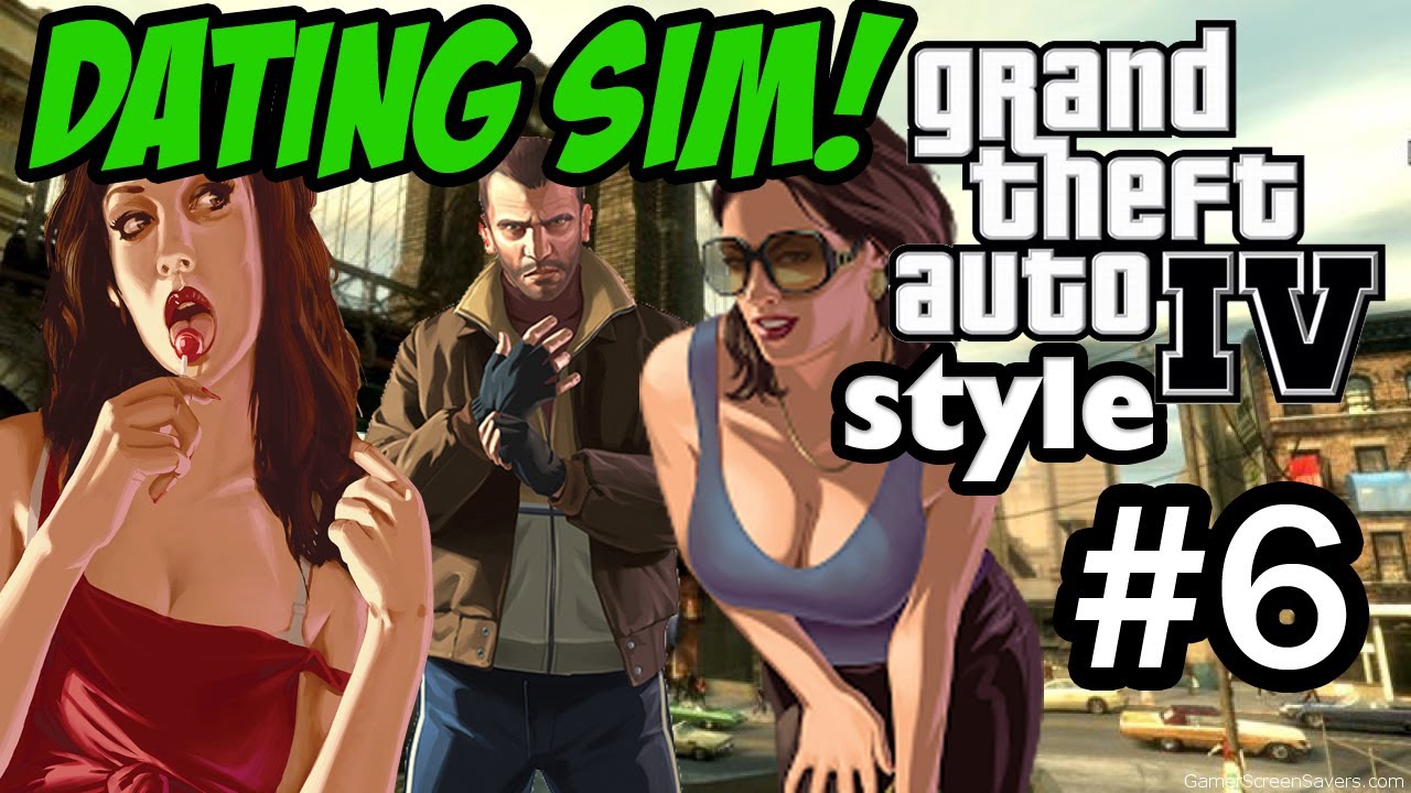 FIRST EPISODE GTA 4 DATING SIM STYLE: http://www.youtube.com/watch?v=4X-Nu3...